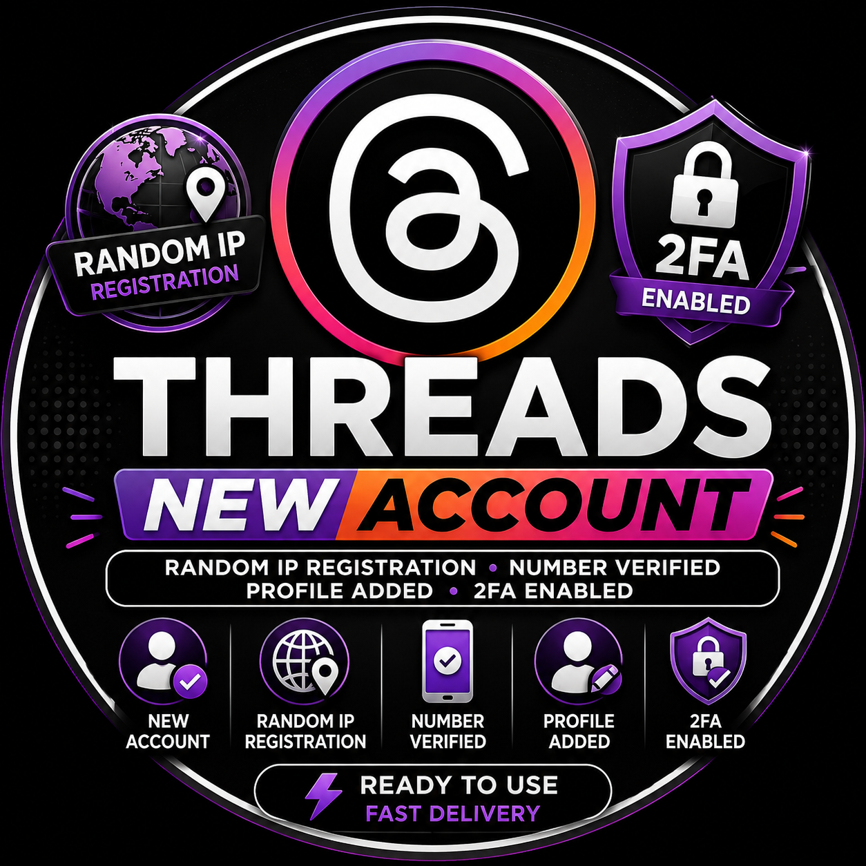 Threads 全新账号 – 随机 IP 注册 | 手机号已验证 | 已完善个人资料 | 已启用双重身份验证（2FA）
